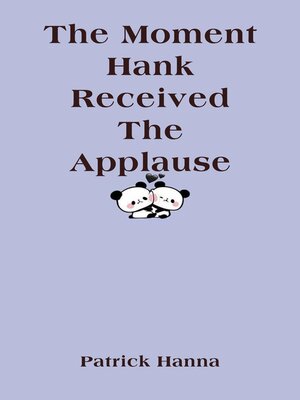 cover image of The Moment Hank Received the Applause